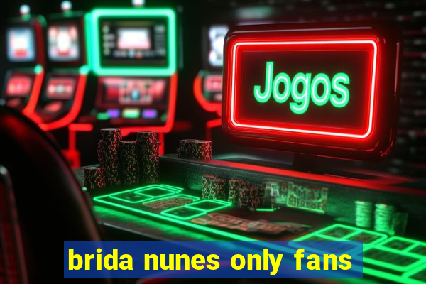 brida nunes only fans